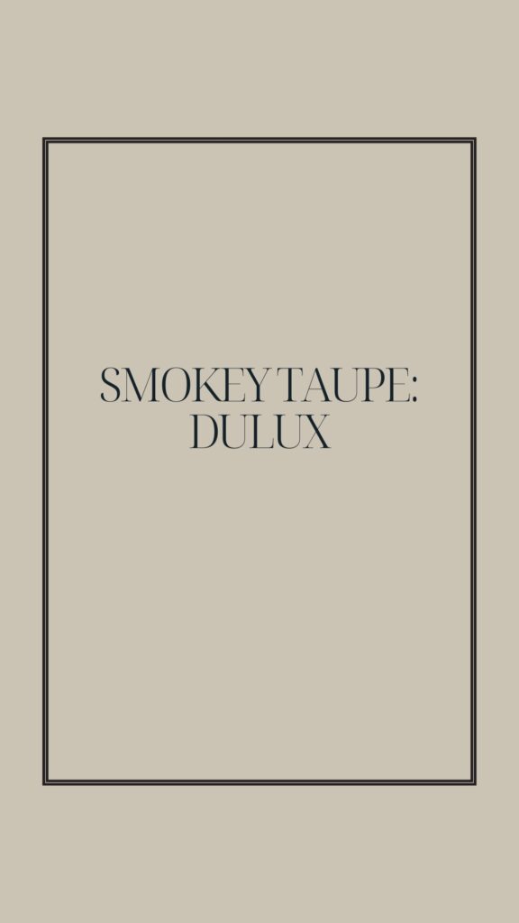 Smokey Taupe Dulux